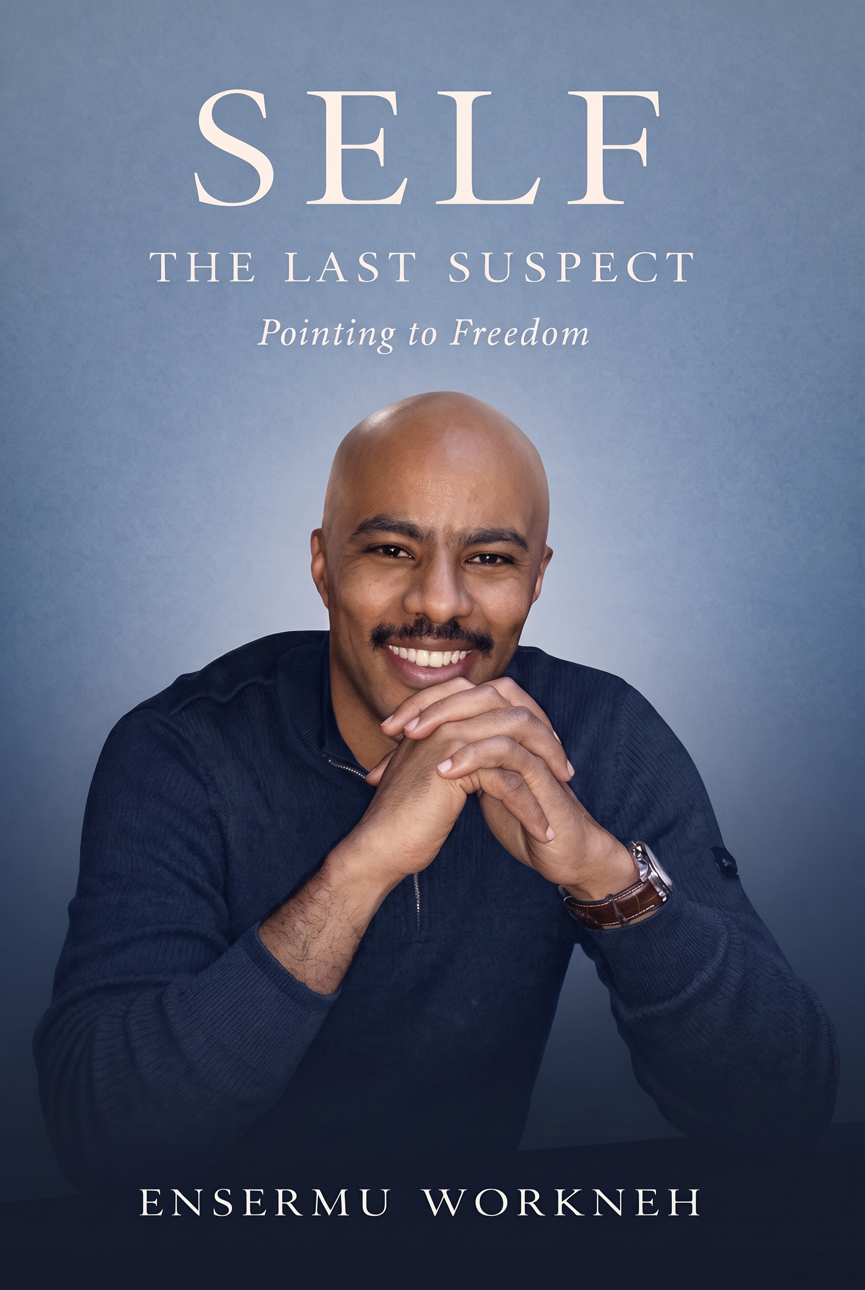 Cover of SELF: The Last Suspect by Ensermu Workneh